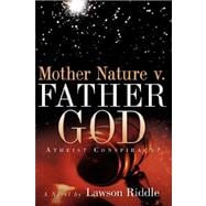 Mother Nature V. Father God