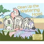 Clean up the Watering Hole : Safari Friends - Milo and Eddie