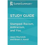 Study Guide: Stamped: Racism, Antiracism, and You