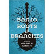 Banjo Roots and Branches