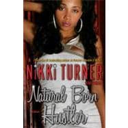 Natural Born Hustler A Novel