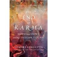 The End of Karma Hope and Fury Among India's Young