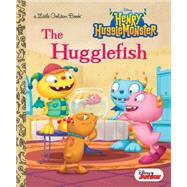 The Hugglefish (Disney Junior: Henry Hugglemonster)