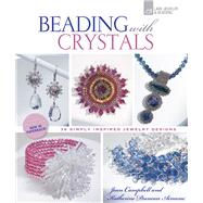 Beading with Crystals 36 Simply Inspired Jewelry Designs