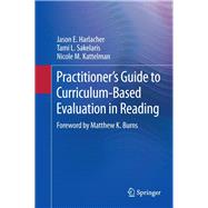 Practitioner’s Guide to Curriculum-Based Evaluation in Reading