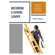 Becoming a School Leader Applications, Interviews, Examinations and Portfolios