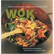 Wok : Dishes from China, Japan and Southeast Asia