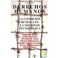 Derechos Humanos/ Human Rights: La Condicion Humana En La Sociedad Tecnologica/ The Human Condition in the Technological Society