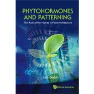Phytohormones and Patterning : The Role of Hormones in Plant Architecture