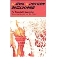 Le Réveil de l’Africain Désillusionné