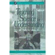 Teaching Science for Understanding: A Human Constructivist View