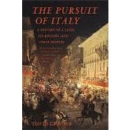 The Pursuit of Italy A History of a Land, Its Regions, and Their Peoples,9780374533601 9780374533601