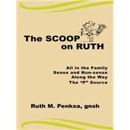 The Scoop on Ruth: All in the Family, Sense and Nun-sense, Along the Way, the P