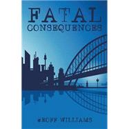 Fatal Consequences