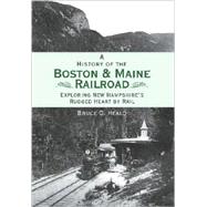 A History of the Boston & Maine Railroad