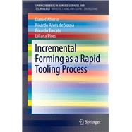Incremental Forming as a Rapid Tooling Process