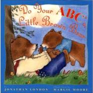 Do Your ABCs, Little Brown Bear
