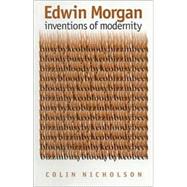 Edwin Morgan Inventions of Modernity