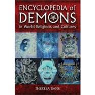 Encyclopedia of Demons in World Religions and Cultures