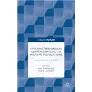 Applying Respondent Driven Sampling to Migrant Populations Lessons from the Field
