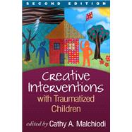 Creative Interventions with Traumatized Children