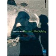 Lessons from Bernard Rudofsky : Life as a Voyage