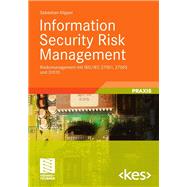 Infurmation Security Risk Management: Risikomanagement Mit Iso/Iec 27001, 27005 Und 31010