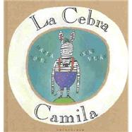 La cebra Camila / The Camila Zebra