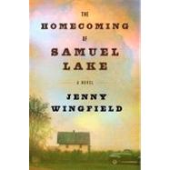 The Homecoming of Samuel Lake: A Novel