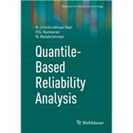 Quantile-Based Reliability Analysis