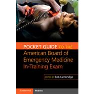 Pocket Guide to the American Board of Emergency Medicine In-Training Exam