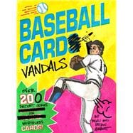 Baseball Card Vandals: Over 200 Decent Jokes on Worthless Cards (Baseball Books, Adult Humor Books, Baseball Cards Books)