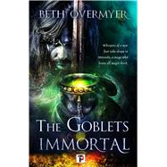 The Goblets Immortal,9781787583603