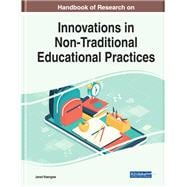 Handbook of Research on Innovations in Non-Traditional Educational Practices