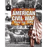 The American Civil War: Day by Day