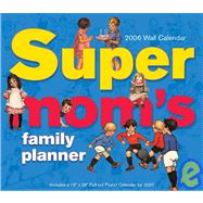 Super Mom's Family Planner; 2006 Wall Calendar