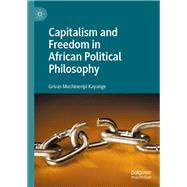 Capitalism and Freedom in African Political Philosophy