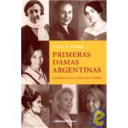 Primeras Damas Argentinas - Mujeres En La Cima del Poder