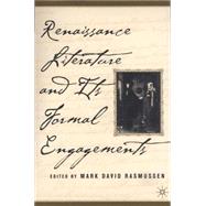 Renaissance Literature and Its Formal Engagements