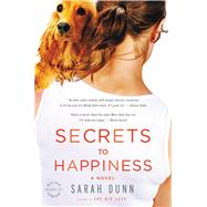 Secrets to Happiness A Novel