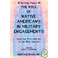 The Role of Native Americans in Military Engagements: From the 17th Century to the 19th Century