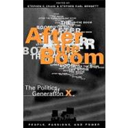 After the Boom The Politics of Generation X