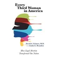 Every Third Woman in America: How Legal Abortion Transformed Our Nation