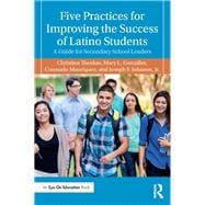 Five Practices for Improving the Success of Latino Students