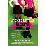 Wicked Little Secrets A Prep School Confidential Novel