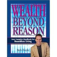 Wealth Beyond Reason