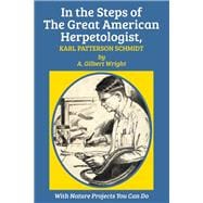In the Steps of the Great American Herpetologist, Karl Patterson Schmidt