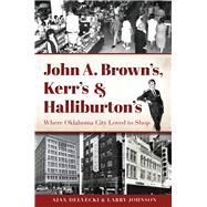 John A. Brown's, Kerr's & Halliburton's