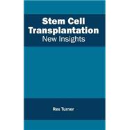 Stem Cell Transplantation: New Insights