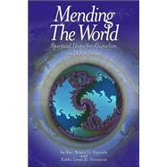 Mending the World : Spiritual Hope for Ourselves and Our Planet